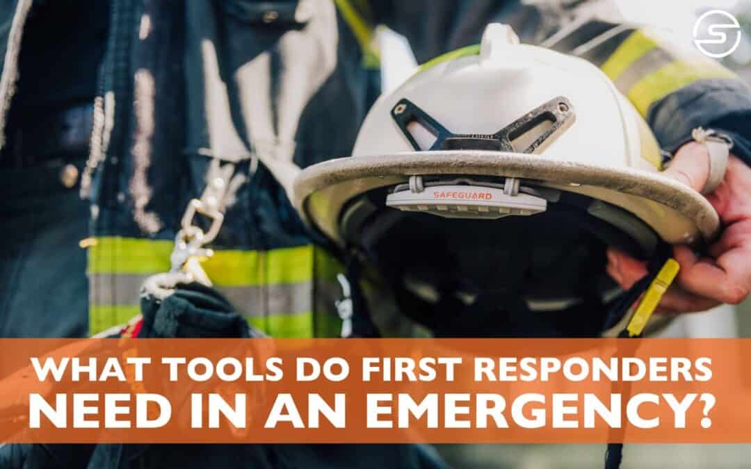 What Tools Do First Responders Need in an Emergency?